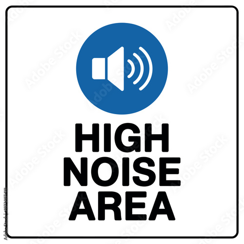 A high noise area warning sign with a loudspeaker icon on a blue circle