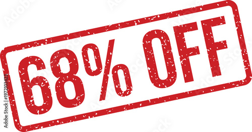 A bold red textured rubber stamp sign showing the important message sixty eight percent off on white