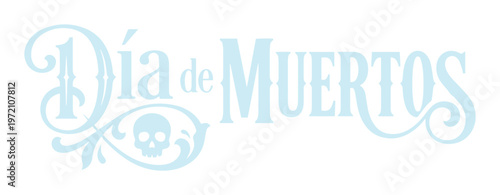 Día de Muertos vector typography, elegant Day of the Dead lettering with skull and scrollwork, traditional Mexican holiday graphic resource for celebration designs