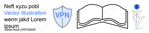 Data protection, education resources, digital privacy, internet safety, online learning, financial growth. Shield with VPN text, open book and growing plant with a dollar sign. Data protection