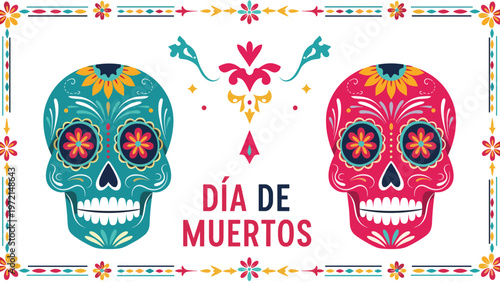 Traditional Dia de Muertos banner featuring two colorful decorated sugar skulls with floral patterns and festive border elements on white.