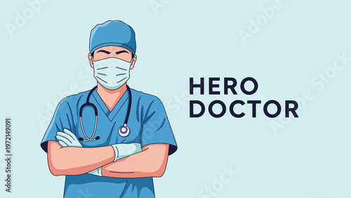 Healthcare professional depicted in surgical scrubs and a mask with arms crossed standing beside bold hero doctor typography.