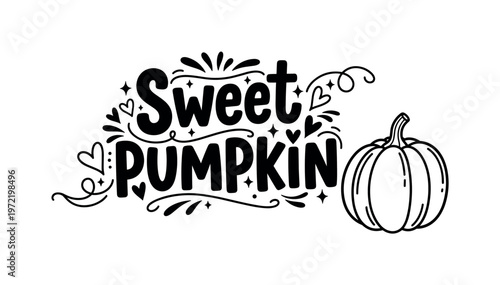 Sweet Pumpkin. lettering and all elements in black. Vector style. AWhite background. Pure white background. Perfect isolation and visual consistency. Bold