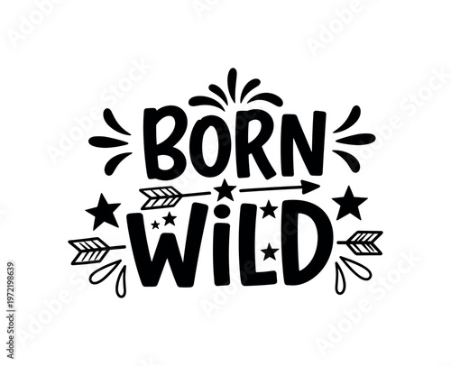 Born Wild. lettering and all elements in black. Vector style. AWhite background. Pure white background. Perfect isolation and visual consistency. Grunge