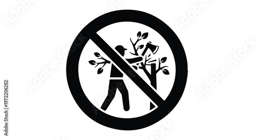 Prohibition sign indicating no tree cutting or deforestation allowed, with a silhouette of a person chopping a tree