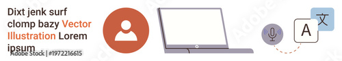 Language services, digital tools, translation apps, communication, online learning, speech technology. Visual of a laptop, speech-to-text microphone and translation icon. Language and digital tools