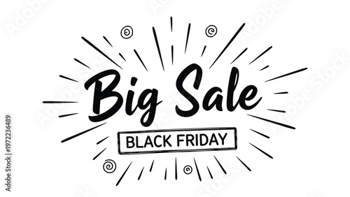 Hand drawn big sale black friday promotional text with decorative burst lines and swirls in simple black and white doodle style illustration.