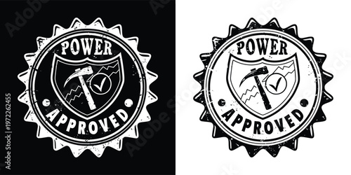 A distressed black and white power approved stamp with a pickaxe and checkmark inside a shield emblem, symbolizing strength and validation for hard work.