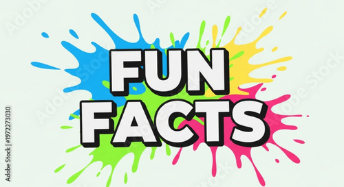 Vibrant colorful paint splatter graphic with fun facts text overlay