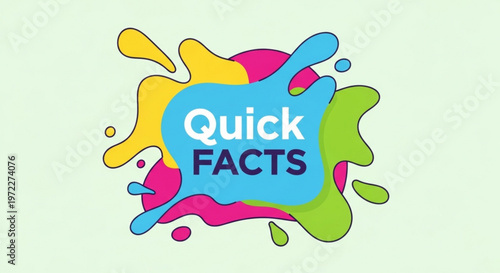 Colorful 'quick facts' text in paint splatter design on light green background