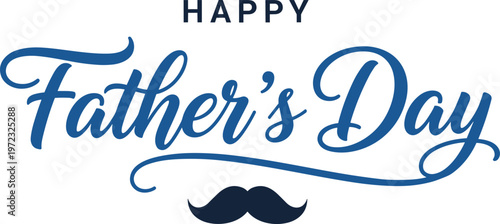 Happy Father's Day text in blue script and sans-serif fonts with a stylish mustache graphic.