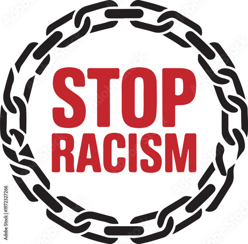 Circular graphic design featuring a broken chain surrounding bold red text that reads 'STOP RACISM', symbolizing the urgent need to dismantle racial prejudice and discrimination.