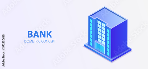 Isometric bank building with glass facade in blue tones. Concept of finance, investment, fintech and corporate services. Modern vector style illustration.