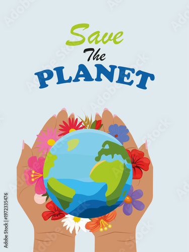 Save the Planet Vector Illustration: Hand Holding Earth with Flowers on Light Blue Background. Set against a serene light blue background with the inspiring text 