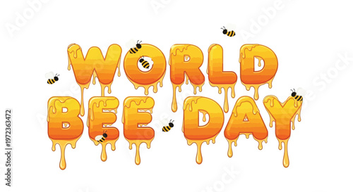 World bee day message with dripping honey and surrounding bees