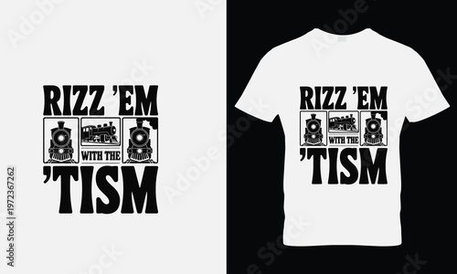 Rizz em with the tism text featuring steam train autism
