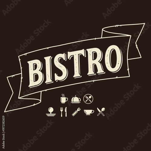 A vintage-style banner with the word "BISTRO" in bold, distressed lettering, accompanied by small icons of food and drink.