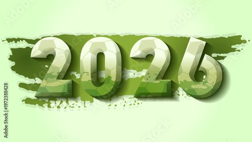 2026 football background with 3d numbers featuring soccer ball texture on a green grunge brush stroke. perfect for sports tournaments, world championship promotions, and athletic events.