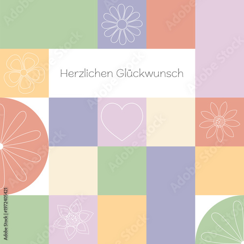 Herzlichen Glückwunsch - Schriftzug in deutscher Sprache. Quadratische Grußkarte in Pastellfarben mit einem Herz und Blüten.