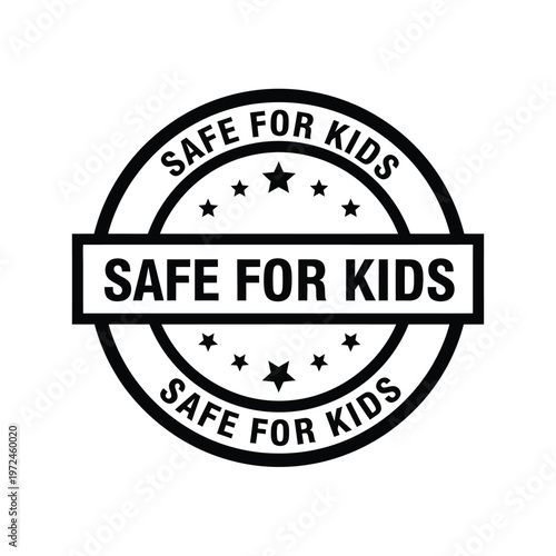 A circular black and white badge prominently displays safe for kids text with surrounding star accents high quality professional
