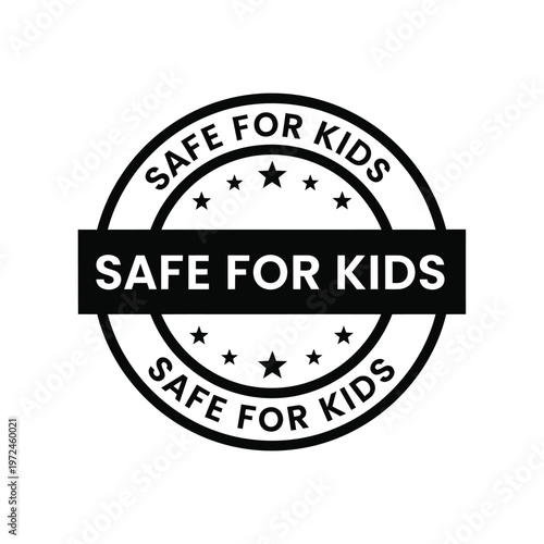 A circular black and white badge displays the text safe for kids repeatedly with surrounding stars high quality professional