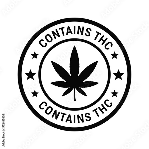 A circular black and white warning label prominently displays a cannabis leaf indicating thc content high quality professional detailed