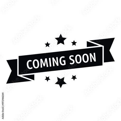 A simple black ribbon banner announces coming soon with surrounding decorative five pointed stars high quality professional detailed