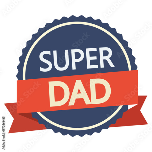 Super Dad badge design celebrating fatherhood and paternal appreciation