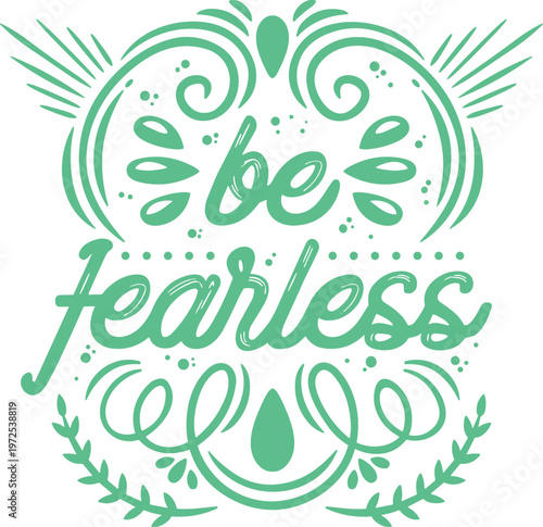 Be fearless svg