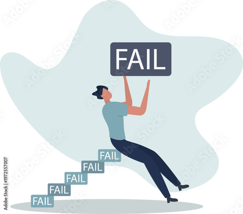 Improve from failure build up stair to success, challenge and ambition to never give up, learn to fail as path to achieve goal concept.person's life situation and his activities.