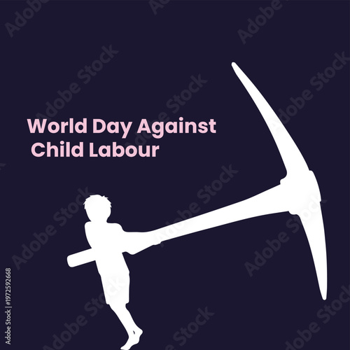 World Day Against Child Labour poster, silhouette of a child holding a heavy pickaxe, social awareness vector illustration for human rights