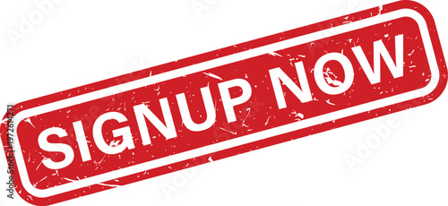 SIGNUP NOW RUBBER STAMP WITH GRUNGE TEXURE