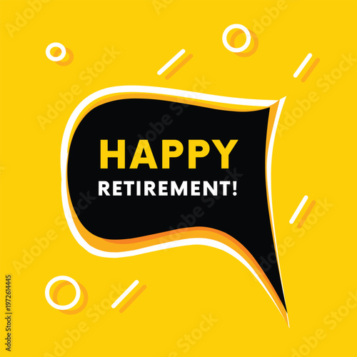 Happy retirement banner art for business ad design graphic sign. Company marketing, announcement design.