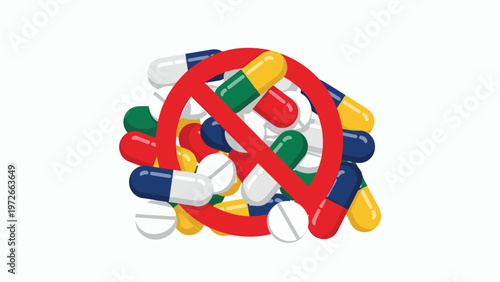 Medical awareness illustration featuring pile of colorful capsules and tablets covered by red prohibition symbol against white background.