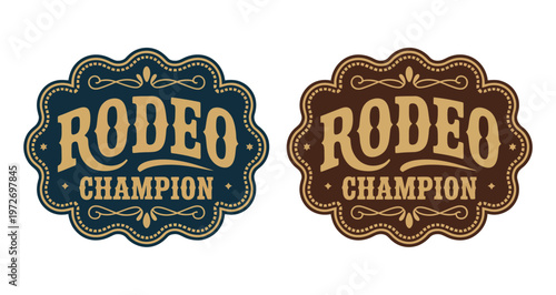 Rodeo champion belt buckle label, vintage western vector emblem featuring ornate typography, cowboy bull rider medal design for ranch branding, posters, apparel logos, badges, prints, and stickers