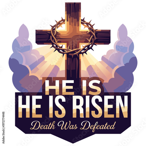 Happy Easter He is Risen Death was Defeated