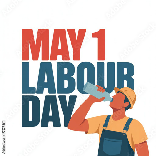 International workers day celebration graphic with a thirsty labourer drinking from a bottle Vector, illustration