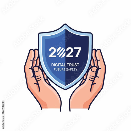 Hands holding shield with 2027 digital trust and future safety concept