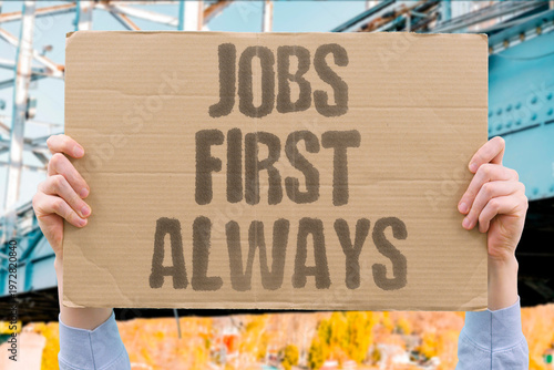 Bilde på lerret "Jobs First Always" Many Americans insist that domestic jobs must come first before any open border policy