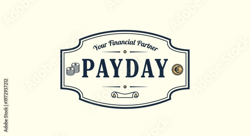 Vintage Payday logo with the text "Your Financial Partner" and "PAYDAY" in bold letters, featuring coin and stack graphics.