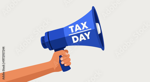 A hand holds a blue megaphone with "TAX DAY" written on it, announcing an important financial event.