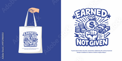 Earned Not Given Motivational Money Typography Illustration