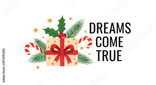 Festive Christmas gift box decorated with red ribbon, candy canes, and holly branches with dreams come true text overlay.