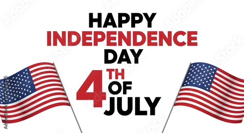 Happy independence day celebration with american flags and festive text