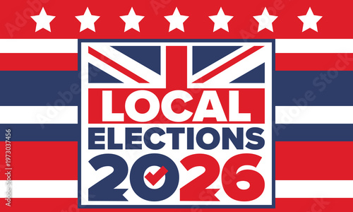 2026 United Kingdom Local Election Poster with Union Jack Flag and Voting Checkmark Icon. Vote 2026. Great Britain national flag. Vector poster 