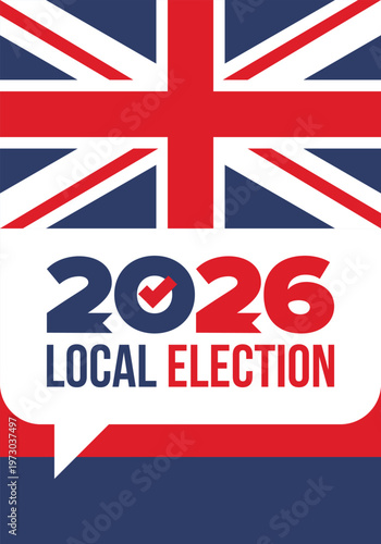 2026 United Kingdom Local Election Poster with Union Jack Flag and Voting Checkmark Icon. Vote 2026. Great Britain national flag. Vector poster 
