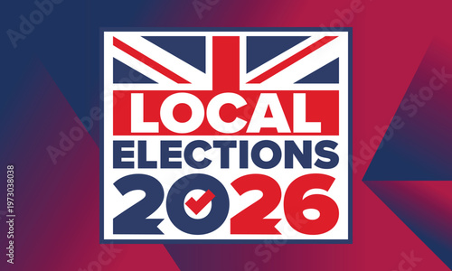 2026 United Kingdom Local Election Poster with Union Jack Flag and Voting Checkmark Icon. Vote 2026. Great Britain national flag. Vector poster 