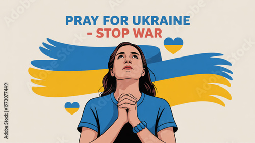 Woman praying for peace in ukraine with blue and yellow flag background and stop war message