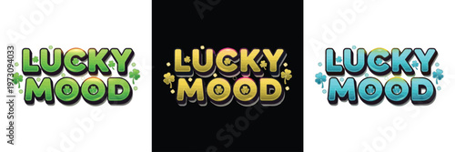 A colorful graphic design featuring the words Lucky Mood in different styles