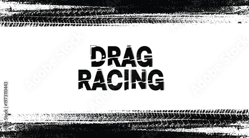 Drag racing text with tire tracks
